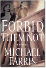 Forbid Them Not