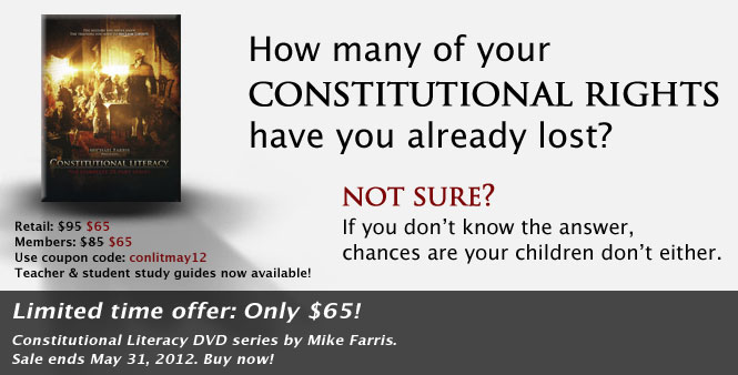 Limited time offer: only $65 for Constitutional Literacy DVD series by Mike Farris. Through May 31, 2012.
