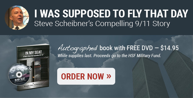 Read pilot Steve Scheibner's compelling 9/11 story. Autographed book with free DVD - $14.95. Order now >>