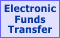 Electronic Funds Transfer